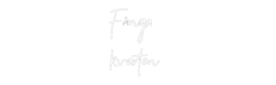 Anpassad neon: Fånga
kvarten