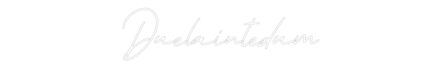 Anpassad neon: Duelaintedum