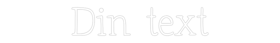 Anpassad neon: Din text