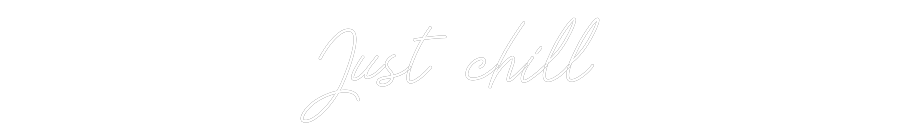 Anpassad neon: Just chill