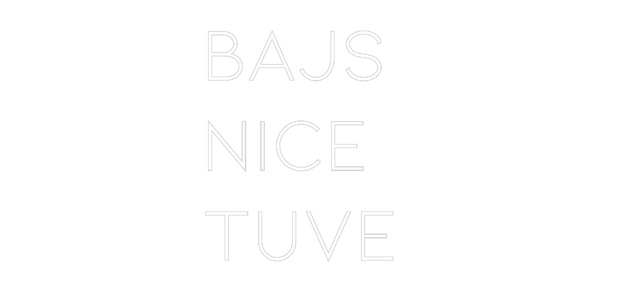 Anpassad neon: Bajs
Nice
T...