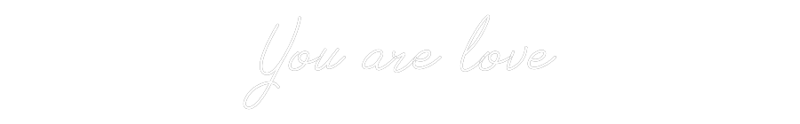 Anpassad neon: You are love