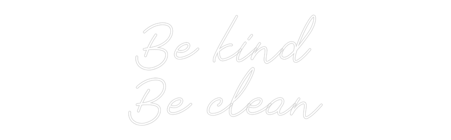 Anpassad neon: Be kind
Be c...