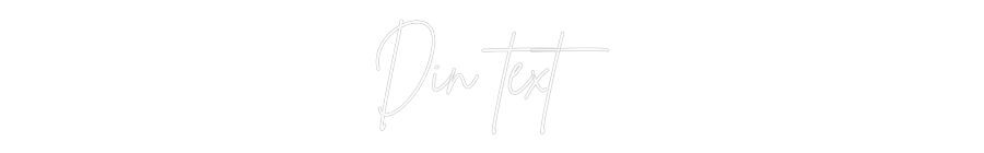 Anpassad neon: Din text