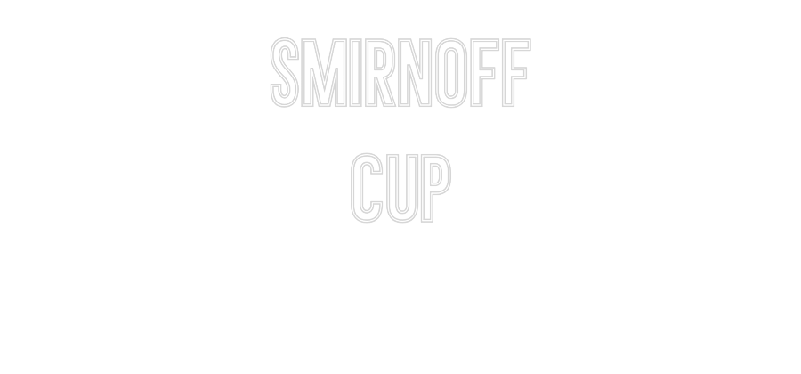 Anpassad neon: SMIRNOFF
CUP
