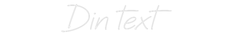 Anpassad neon: Din text