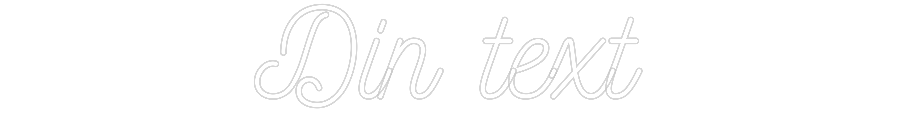 Anpassad neon: Din text