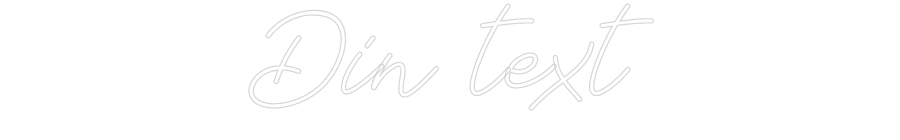 Anpassad neon: Din text