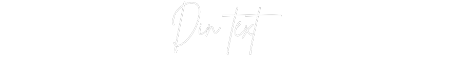 Anpassad neon: Din text