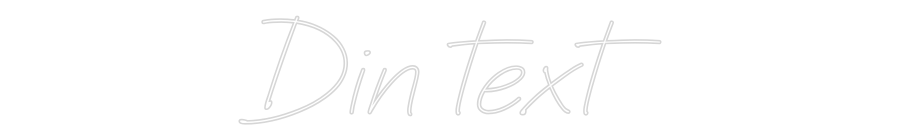 Anpassad neon: Din text