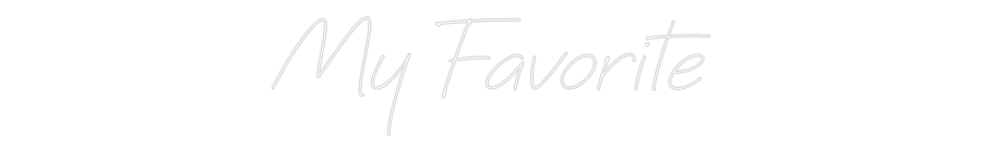 Anpassad neon: My Favorite