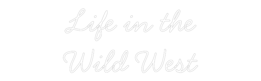 Anpassad neon: Life in the
...