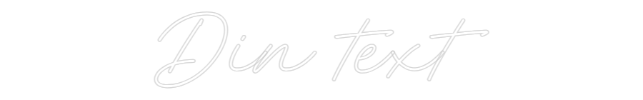Anpassad neon: Din text