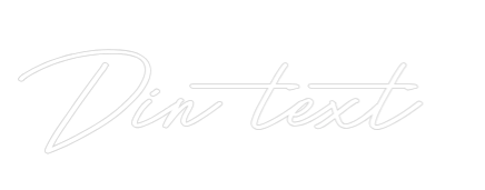 Anpassad neon: Din text