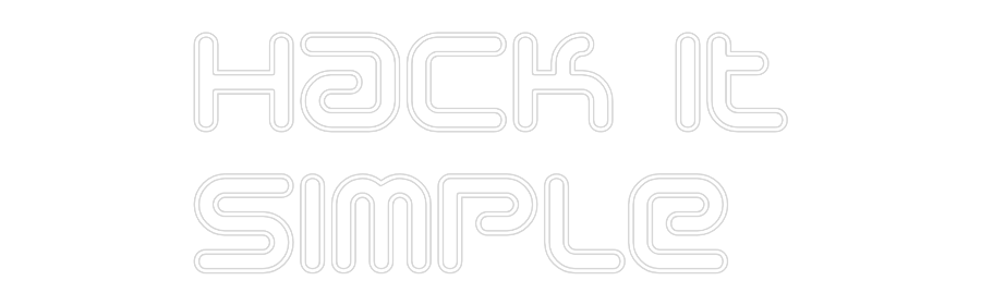 Anpassad neon: Hack It
Simp...