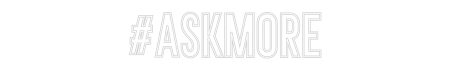 Anpassad neon: #askmore
