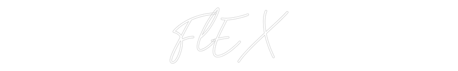 Anpassad neon: FlEX