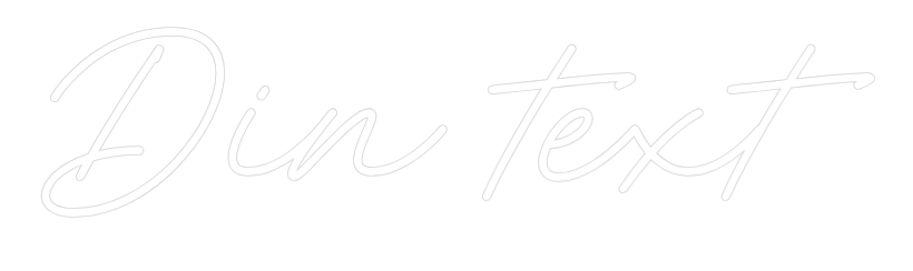 Anpassad neon: Din text