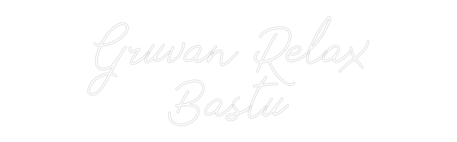 Anpassad neon: Gruvan Relax
...