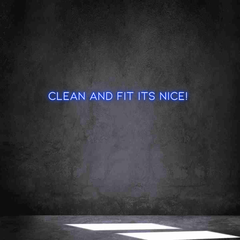 Anpassad neon: Clean and fit...