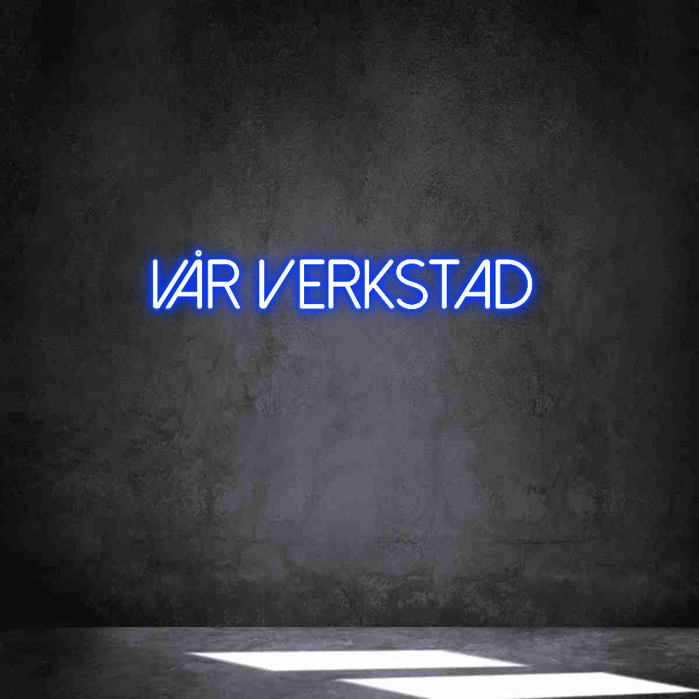 Anpassad neon: VÅR VERKSTAD