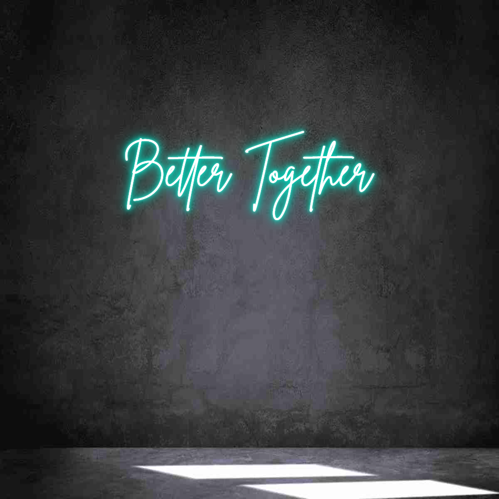 Anpassad neon: Better Together