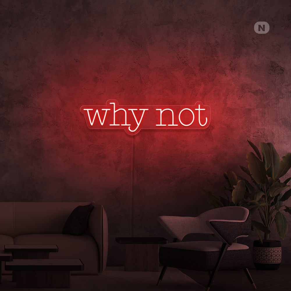 Neonskylt Why Not