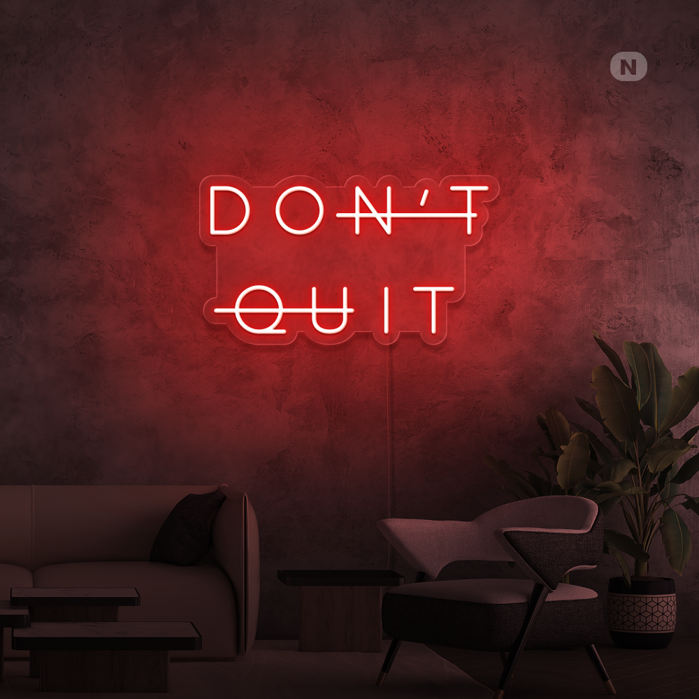 Neonskylt Don't Quit
