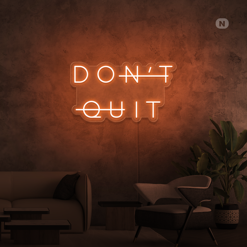 Neonskylt Don't Quit