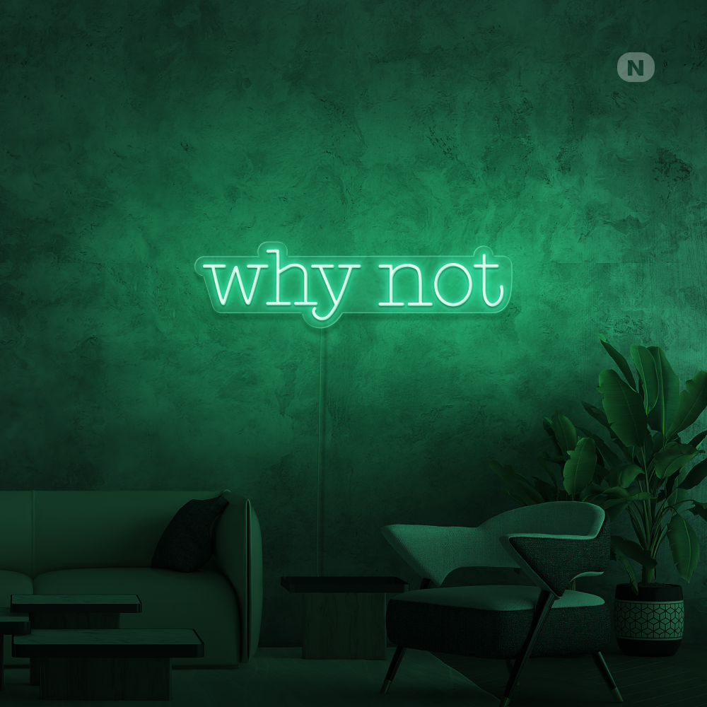 Neonskylt Why Not