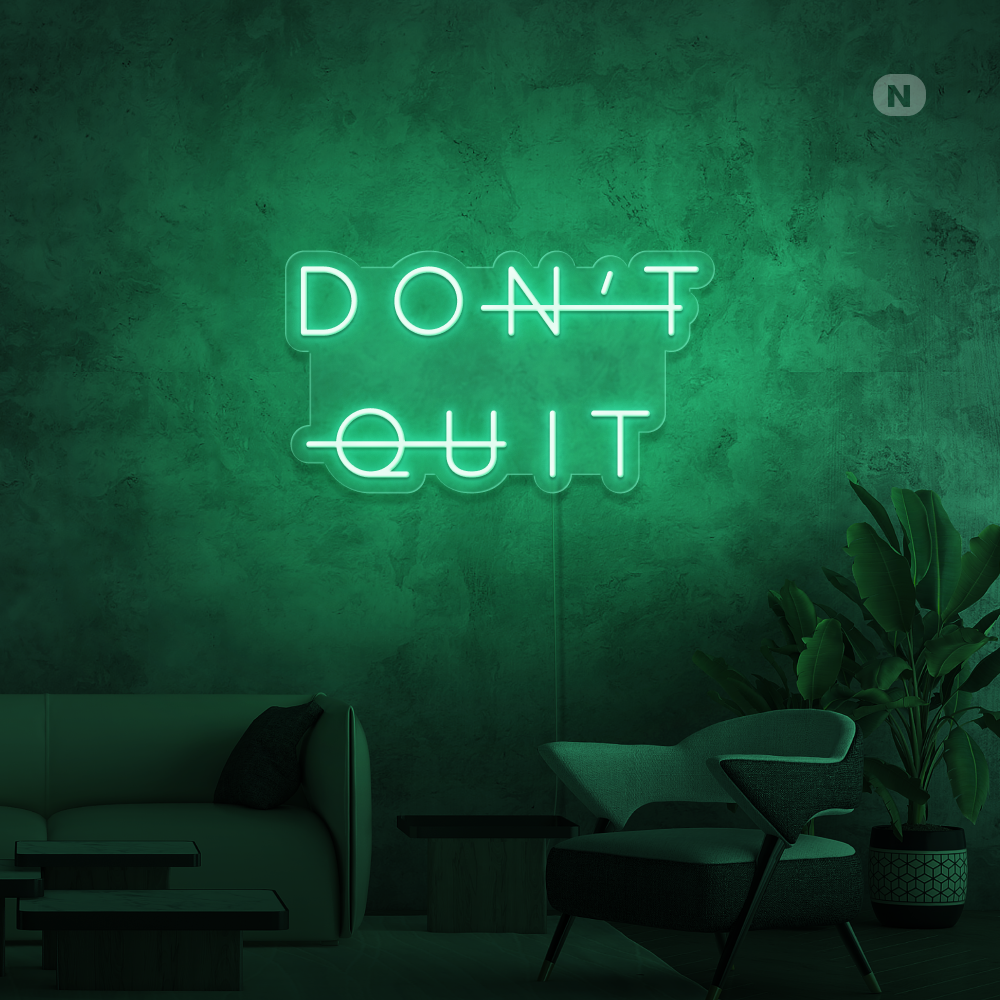 Neonskylt Don't Quit