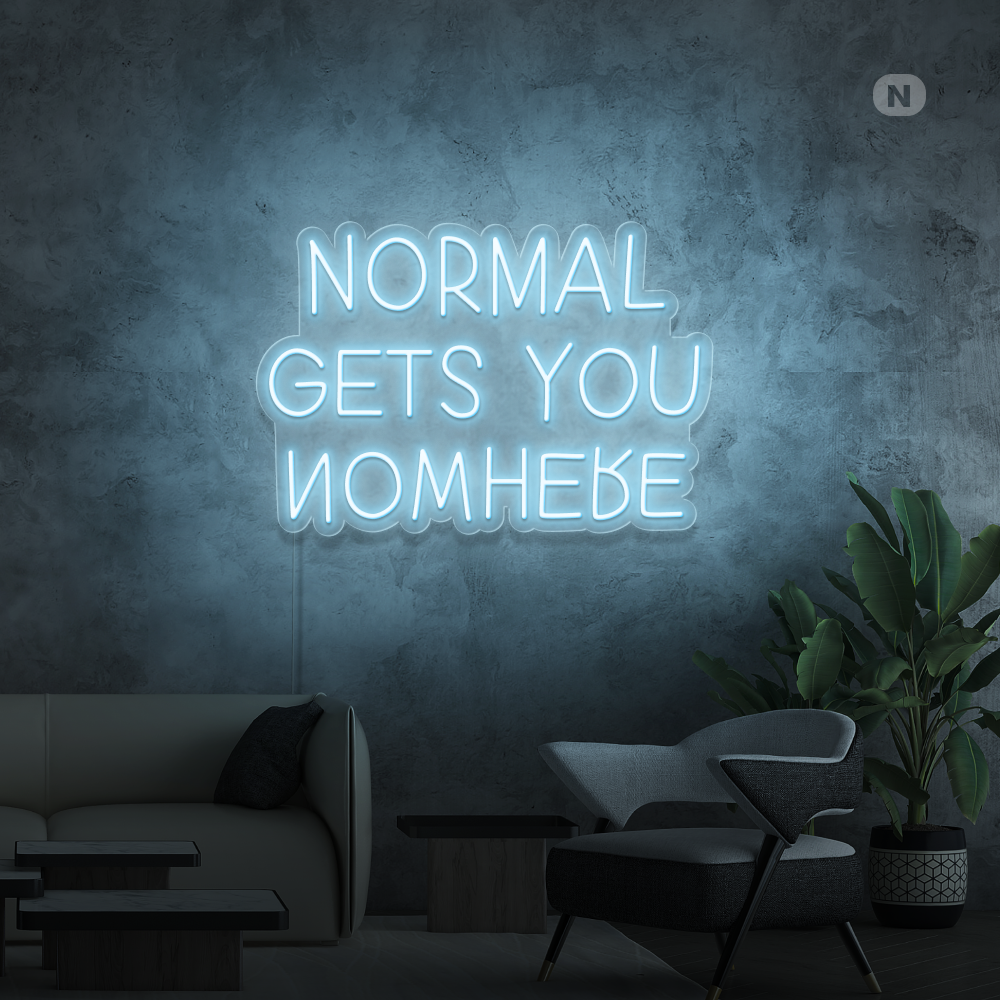 Neonskylt Normal Gets You Nowhere