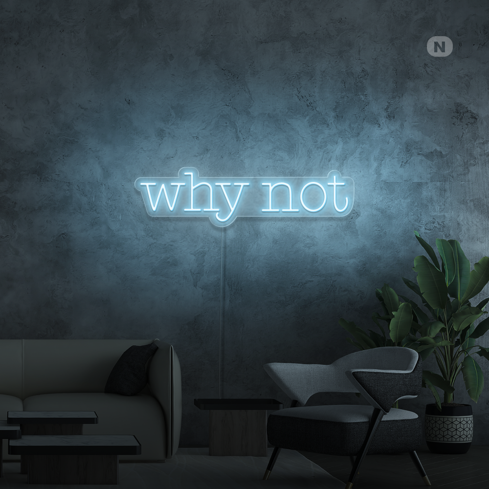 Neonskylt Why Not