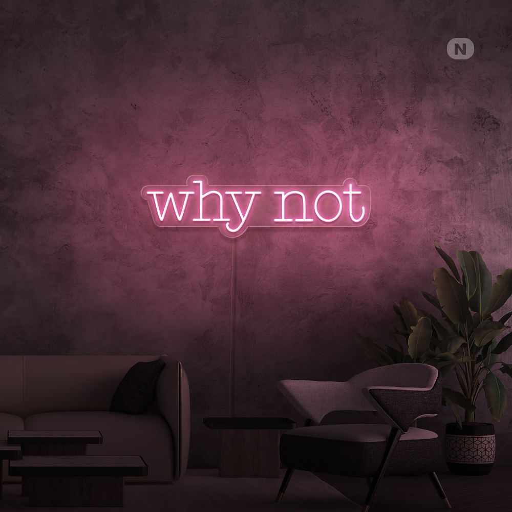 Neonskylt Why Not