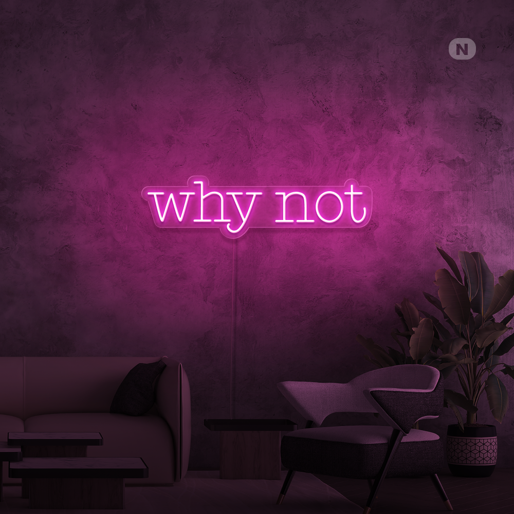 Neonskylt Why Not