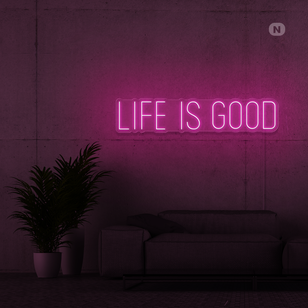 Neonskylt Life is good