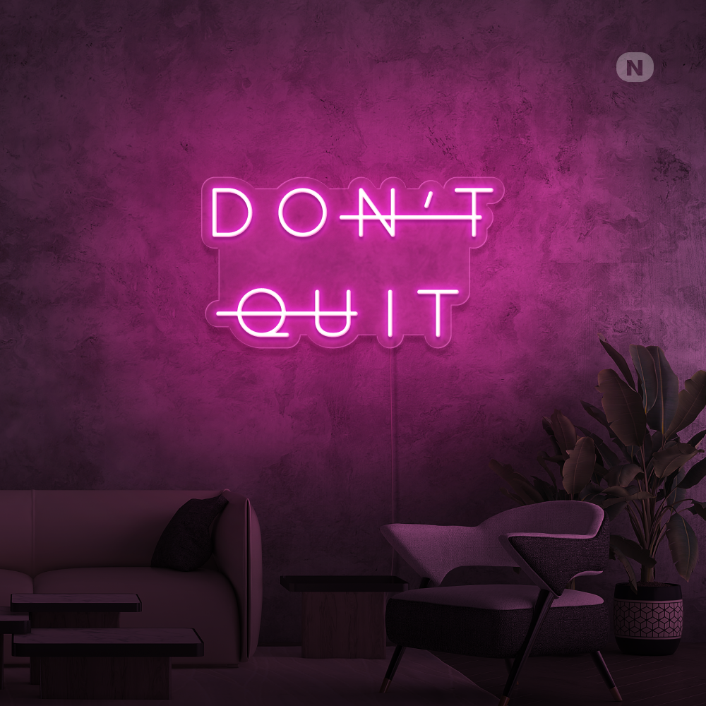 Neonskylt Don't Quit