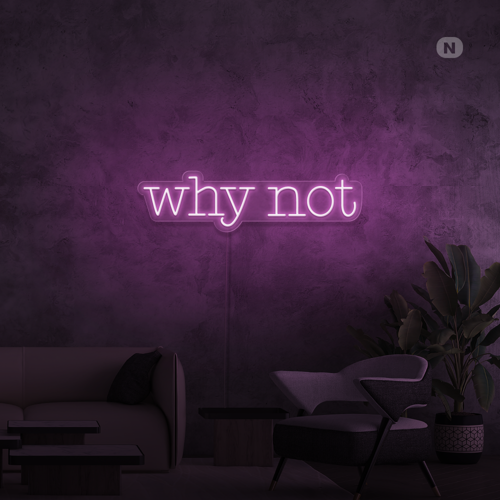 Neonskylt Why Not