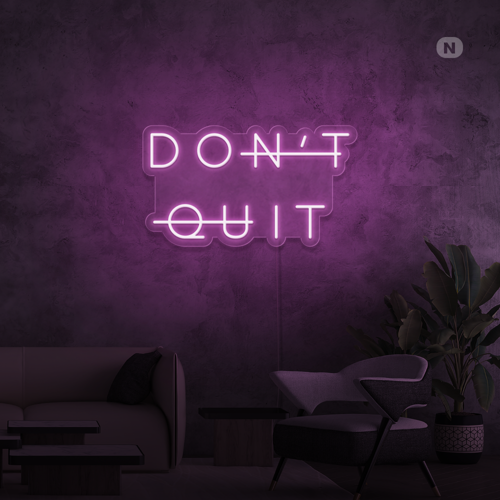 Neonskylt Don't Quit