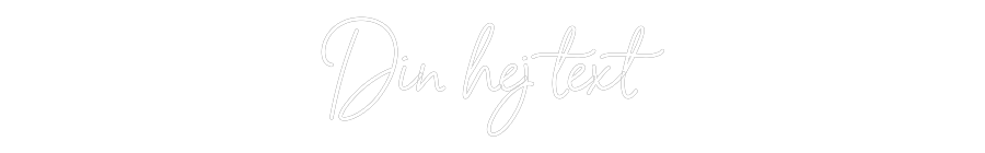 Anpassad neon: Din hej text