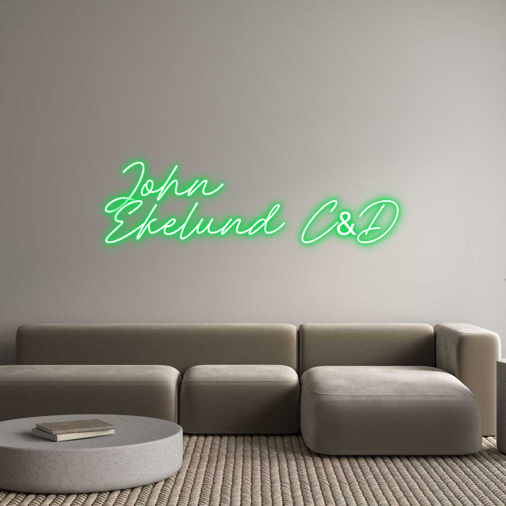 Anpassad neon: John
Ekelund...