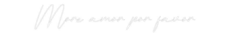 Anpassad neon: More amor por...