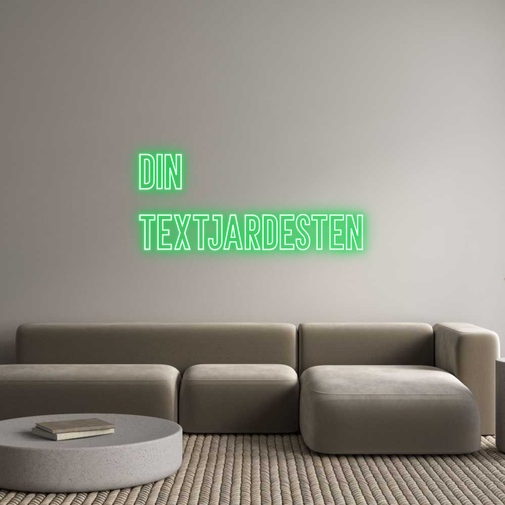 Anpassad neon: Din
textJard...