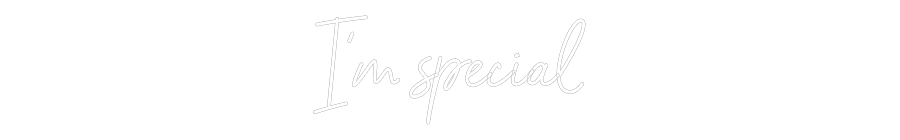 Anpassad neon: I’m special