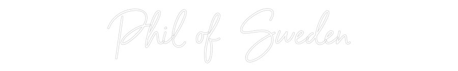Anpassad neon: Phil of  Sweden