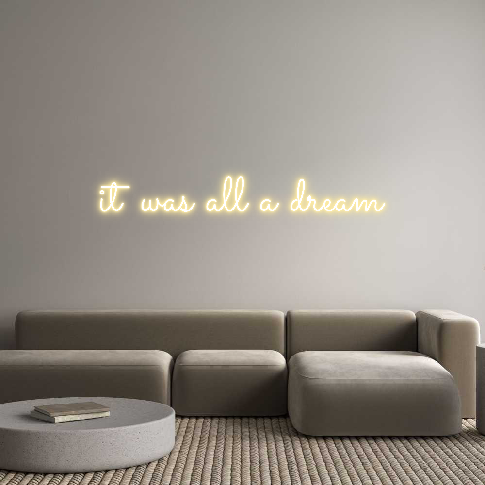 Anpassad neon: it was all a ...