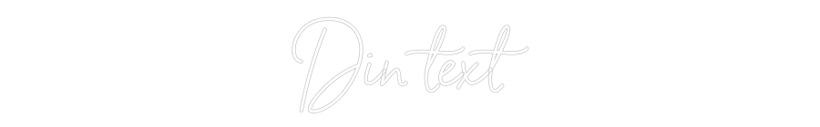 Anpassad neon: Din text