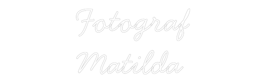 Anpassad neon: Fotograf
Mat...