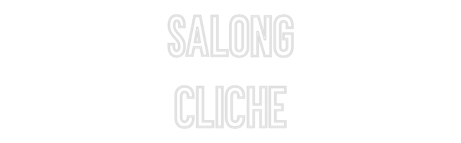 Anpassad neon: Salong
Cliche