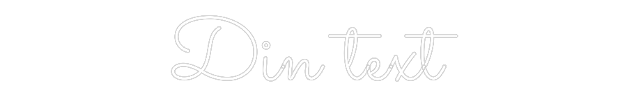 Anpassad neon: Din text